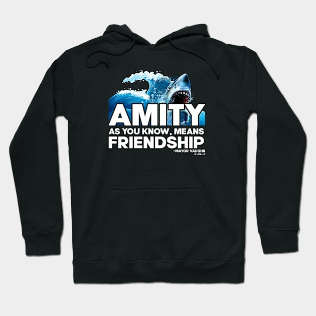 Jaws movie amity means friendship quote. Birthday party gifts. Officially licensed merch. Perfect present for mom mother dad father friend him or her Hoodie by SerenityByAlex